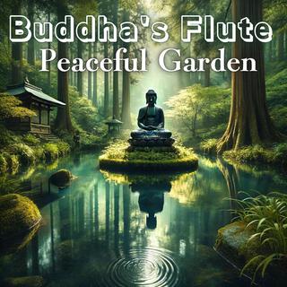 Buddha's Flute: Peaceful Garden Ambience, Zen Flute Music for Meditation, Zen, Yoga & Healing