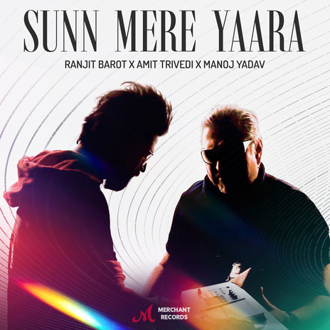 Sunn Mere Yaara ft. Amit Trivedi & Manoj Yadav | Boomplay Music