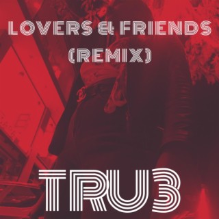 LOVERS & FRIENDS (REMIX)