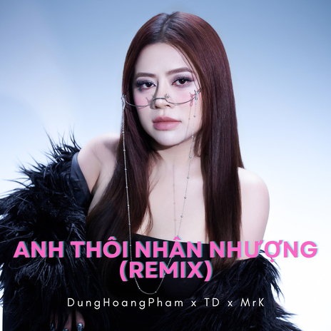 Anh Thôi Nhân Nhượng (TD x MrK Remix) | Boomplay Music