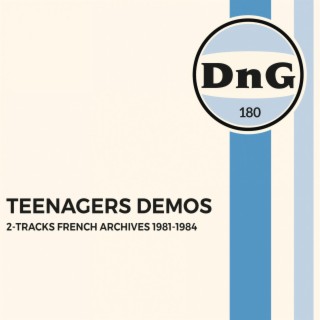 Teenagers Demos - 2-tracks French archives 1981-1984.