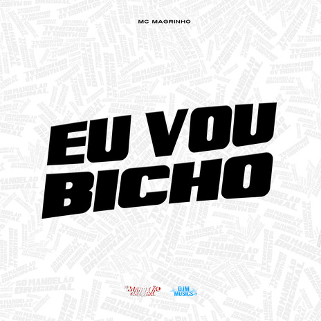 Eu Vou de Bicho | Boomplay Music