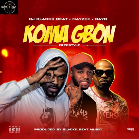 Koma Gbon ft. Mayzee & Bayo | Boomplay Music