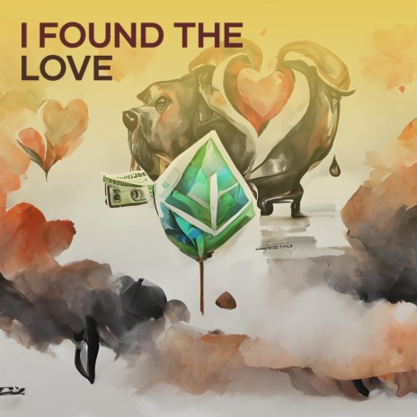 I Found the Love | Boomplay Music