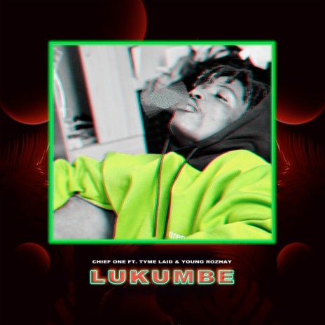 Lukumbe ft. Young Rozhay & Tyme Laid | Boomplay Music