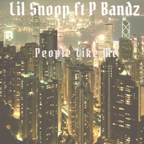 Lil Snoop People Like Me | Boomplay Music