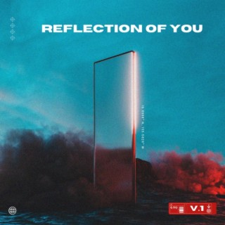 Reflection Of You