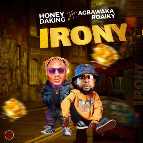 Irony ft. Agbawaka Roaiky | Boomplay Music