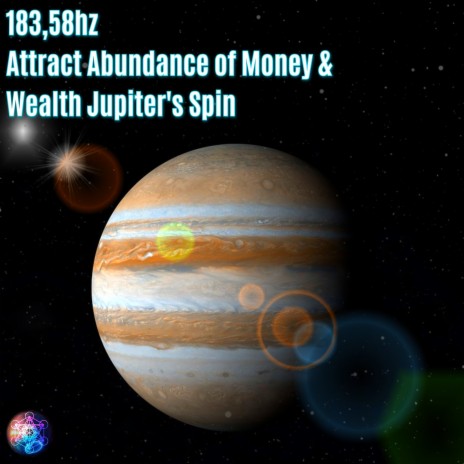 183,58hz Attract Abundance of Money & Wealth Jupiter's Spin | Boomplay Music