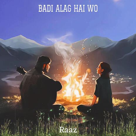 Badi alag hai wo | Boomplay Music