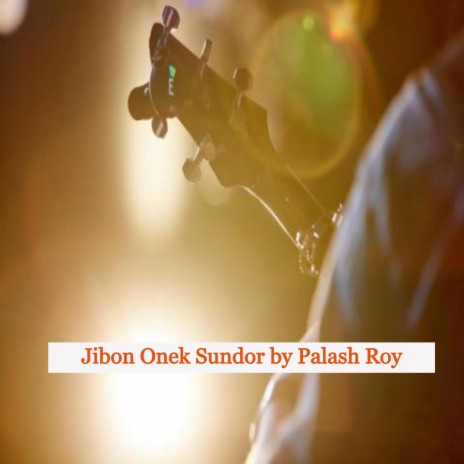 Jibon Onek Sundor | Boomplay Music