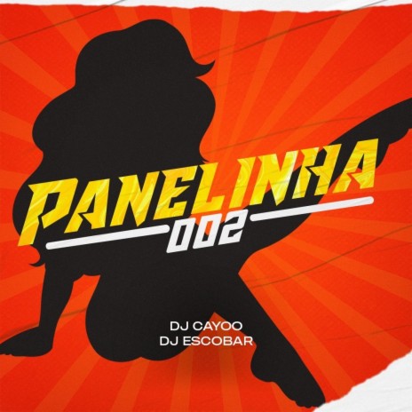 Panelinha 002 (feat. dj escobar & mc mika) | Boomplay Music
