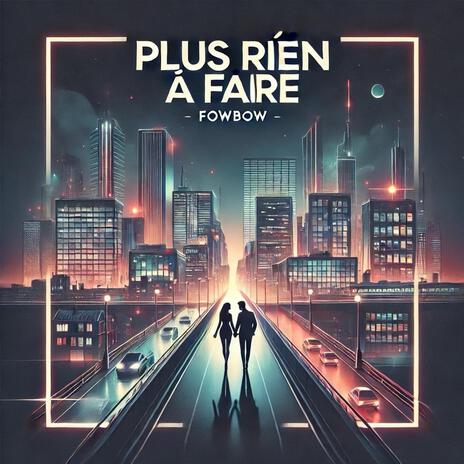 Plus rien a faire | Boomplay Music