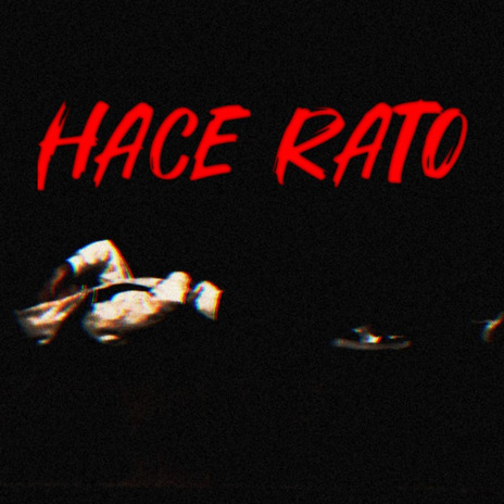 Hace Rato | Boomplay Music