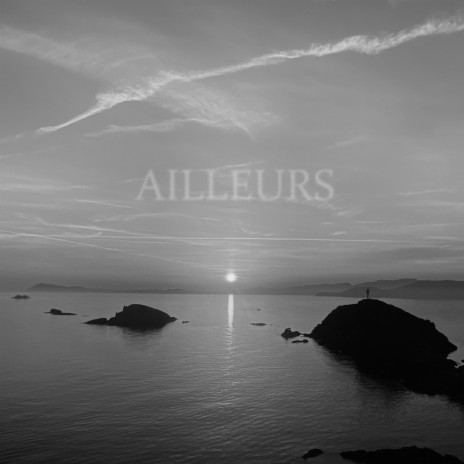 AILLEURS | Boomplay Music