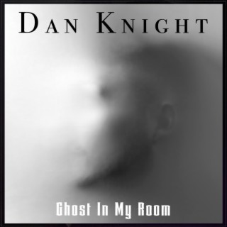 Ghost In My Room