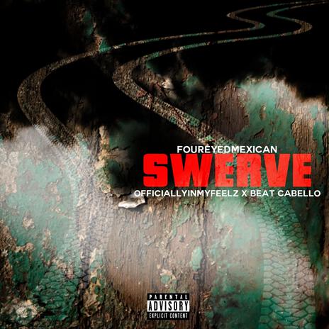 Swerve ft. OfficiallyInMyFeelz & Beat Cabello | Boomplay Music