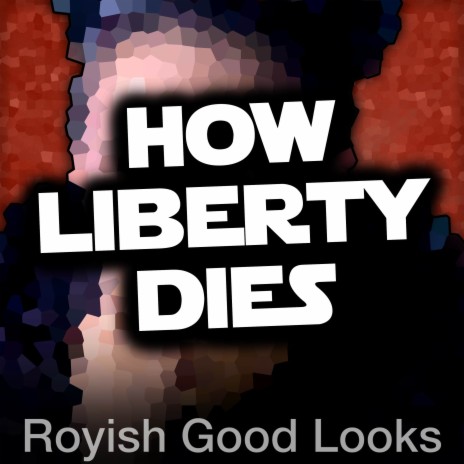 How Liberty Dies | Boomplay Music