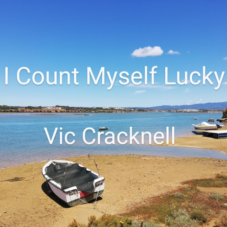 I Count Myself Lucky | Boomplay Music