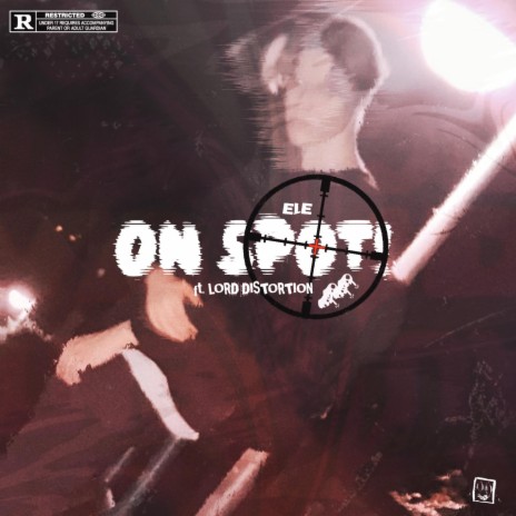 ON SPOT! ft. Lord Distortion | Boomplay Music