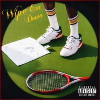 Wipe Em Down lyrics | Boomplay Music