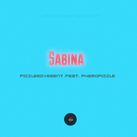 Sabina (feat. pheropizzle)