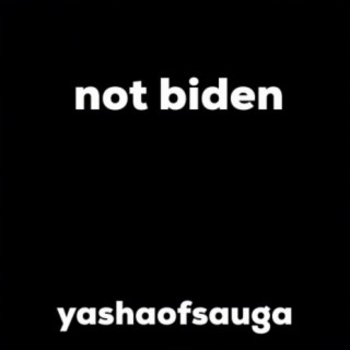 Not Biden