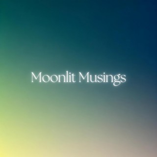 Moonlit Musings