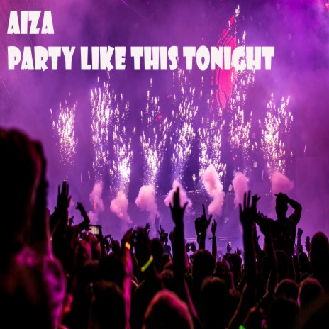 Party Like This Tonight | Boomplay Music