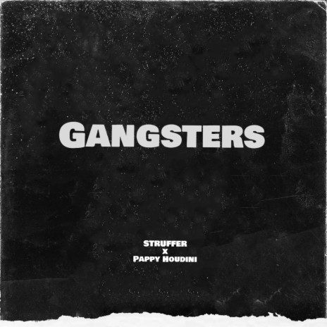 Gangsters ft. Pappy Houdini | Boomplay Music