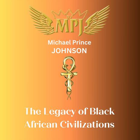 The Legacy of Black African Civilizations