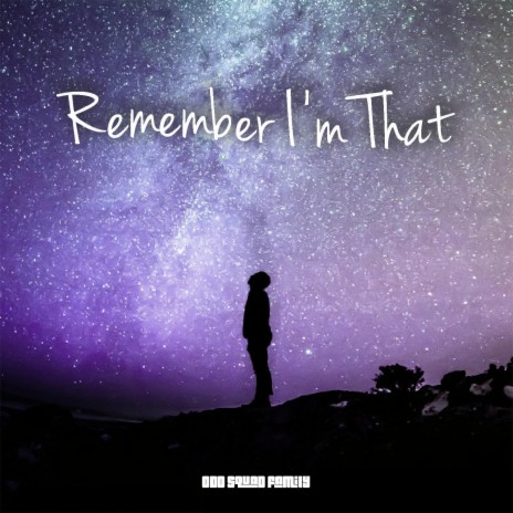 Remember I'm That | Boomplay Music