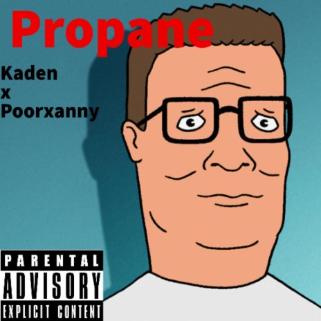 Propane ft. Poorxanny