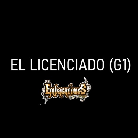 El Licenciado (G1) | Boomplay Music