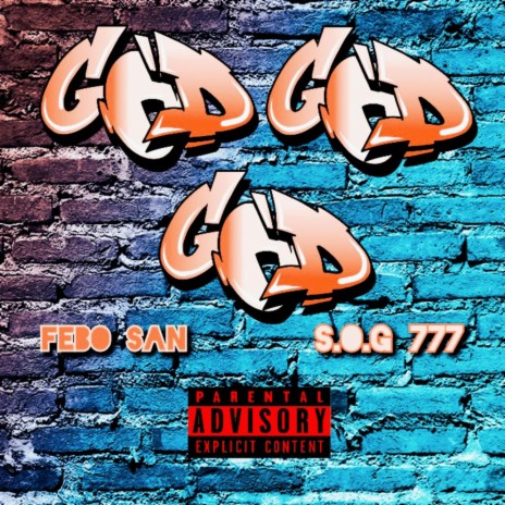 God God God ft. S.O.G 777 | Boomplay Music