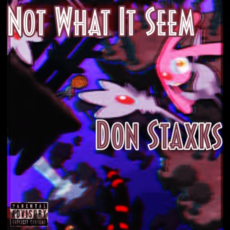 Not What It Seem | Boomplay Music
