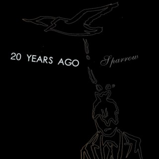 20 Years Ago Sparrow