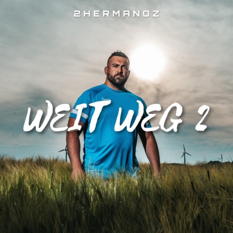 Weit weg 2 | Boomplay Music