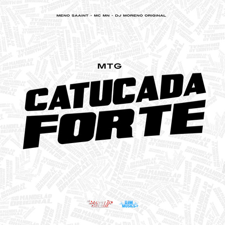 Mtg Catucada Forte ft. Meno Saaint & DJ Moreno Original | Boomplay Music