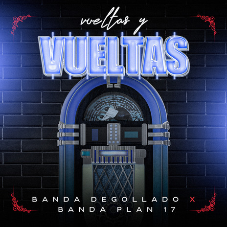 Vueltas y Vueltas ft. Banda Plan 17 | Boomplay Music