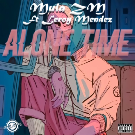 Alone Time ft. Leroy Mendez | Boomplay Music