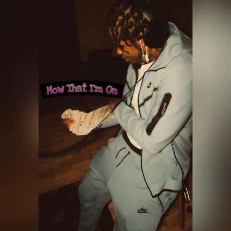 Now That I'm On | Boomplay Music