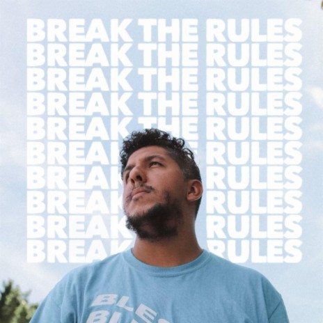 Break The Rules ft. Kacey Parks | Boomplay Music