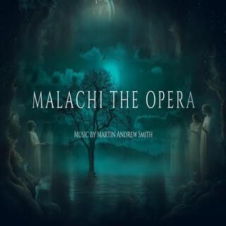 Malachi The Opera