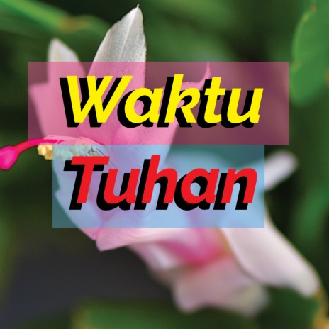 Waktu Tuhan | Boomplay Music