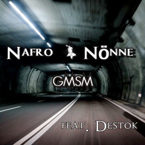 G.M.S.M. ft. Nönne & Destok | Boomplay Music