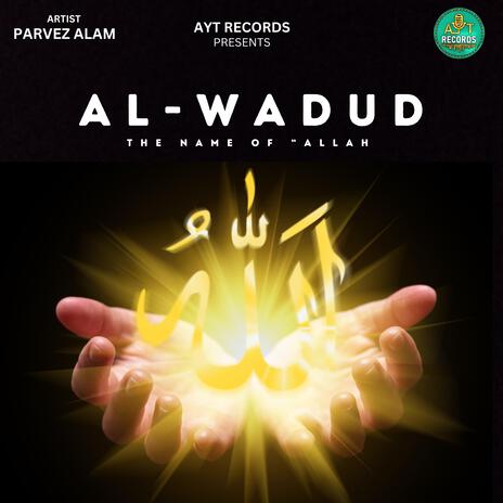 Al Wadud | Boomplay Music