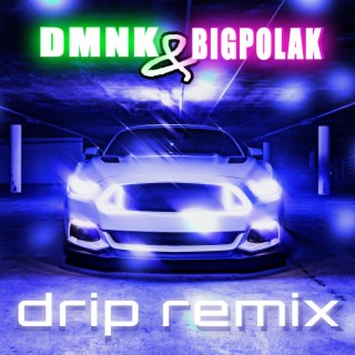 Drip (Remix)