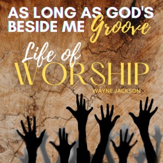 As Long as God's Beside Me (Groove)