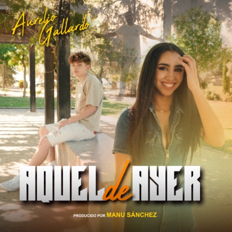 Aquel de ayer ft. Manu Sánchez | Boomplay Music